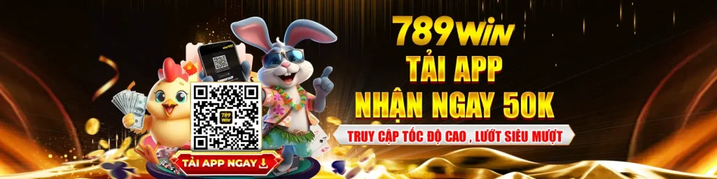 Tải app 789win nhận 50k